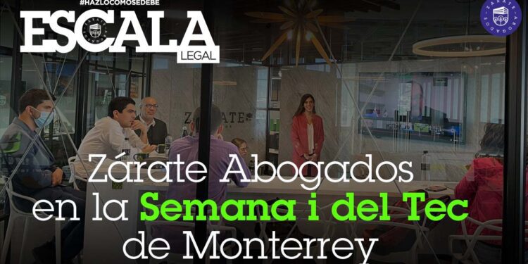 Zárate Abogados en la Semana i del Tec de Monterrey