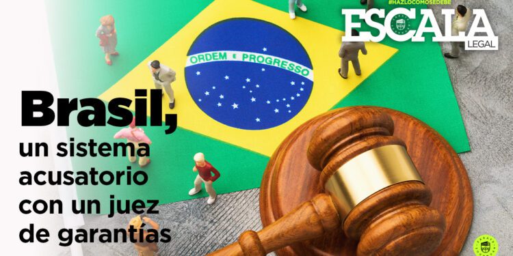 Brasil, un sistema acusatorio con un juez de garantías