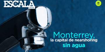 Monterrey, la capital de nearshoring sin agua