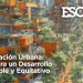 Planeación Urbana: Clave para un Desarrollo Sostenible y Equitativo
