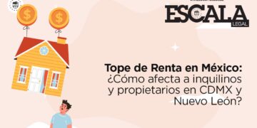 Tope de Renta en México: ¿Cómo afecta a inquilinos y propietarios en CDMX y Nuevo León?
