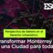 Perspectiva de Género en el Derecho Urbanístico: Transformar Monterrey en una Ciudad para Todas