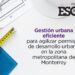 Gestión urbana eficiente para agilizar permisos de desarrollo urbano en la zona metropolitana de Monterrey