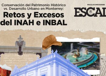 Conservación del Patrimonio Histórico vs. Desarrollo Urbano en Monterrey: Retos y Excesos del INAH e INBAL
