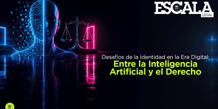 Desafíos de la Identidad en la Era Digital: Entre la Inteligencia Artificial y el Derecho