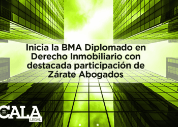 Inicia la BMA Diplomado en Derecho Inmobiliario con destacada participación de Zárate Abogados