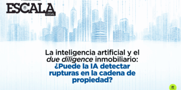 La inteligencia artificial y el due diligence inmobiliario: ¿puede la IA detectar rupturas en la cadena de propiedad?