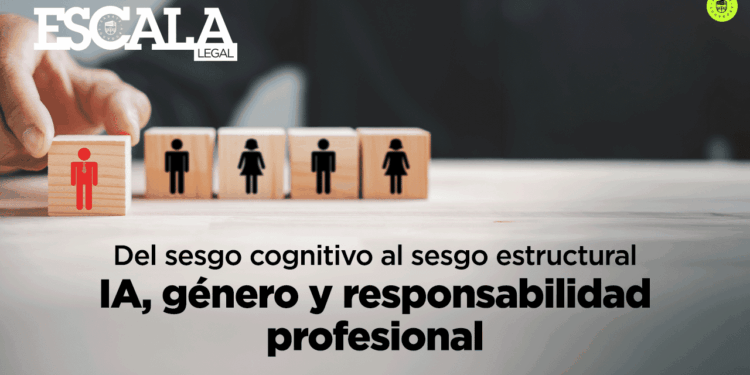 Del sesgo cognitivo al sesgo estructural. IA, género y responsabilidad profesional