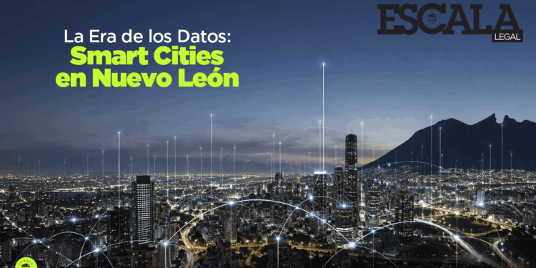 La Era de los Datos: Smart Cities en Nuevo León